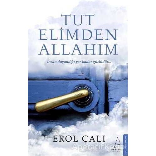 Tut Elimden Allahım - Erol Çalı - Destek Yayınları