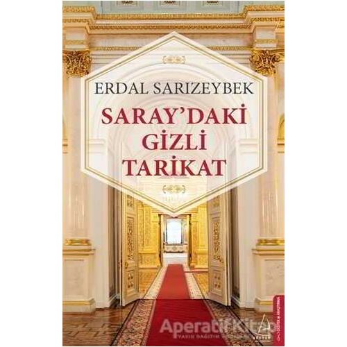 Saray’daki Gizli Tarikat - Erdal Sarızeybek - Destek Yayınları