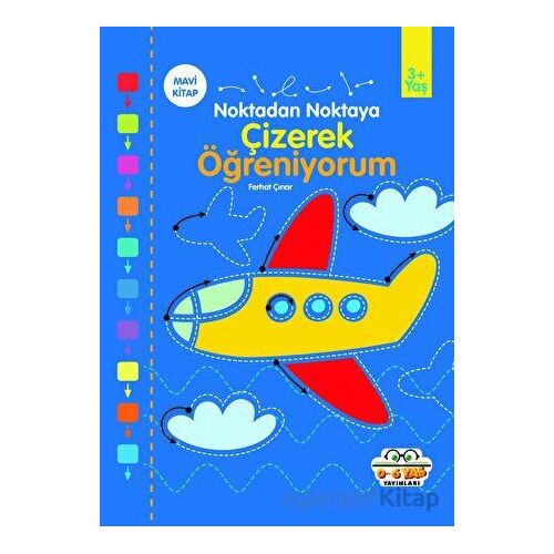 Mavi - Çizerek Öğreniyorum - Kolektif - 0-6 Yaş Yayınları