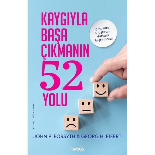 Kaygıyla Başa Çıkmanın 52 Yolu - John P. Forsyth - Tavoos Yayınları