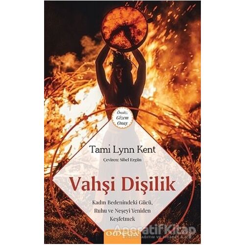 Vahşi Dişilik - Tami Lynn Kent - Omega