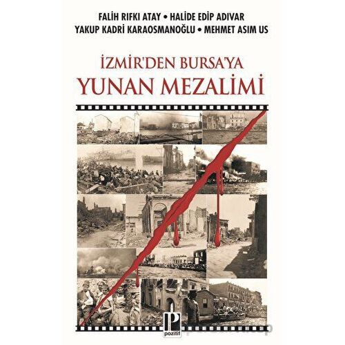 İzmirden Bursaya Yunan Mezalimi - Yakup Kadri Karaosmanoğlu - Pozitif Yayınları