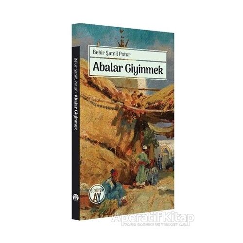 Abalar Giyinmek - Bekir Şamil Potur - Büyüyen Ay Yayınları