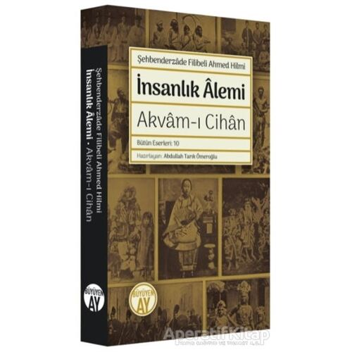 İnsanlık Alemi - Şehbenderzade Filibeli Ahmed Hilmi - Büyüyen Ay Yayınları