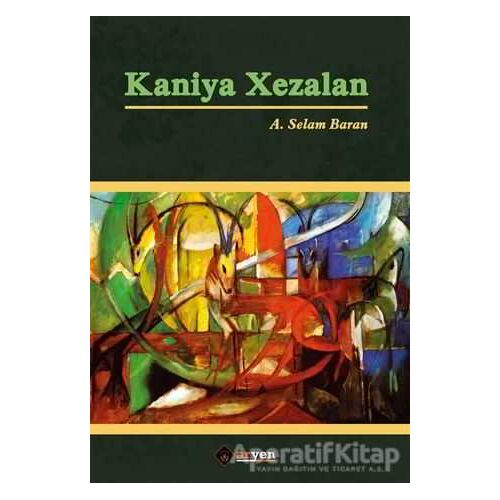 Kaniya Xezalan - A. Selam Baran - Aryen Yayınları