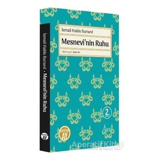 Mesnevi’nin Ruhu - İsmail Hakkı Bursevi - Büyüyen Ay Yayınları