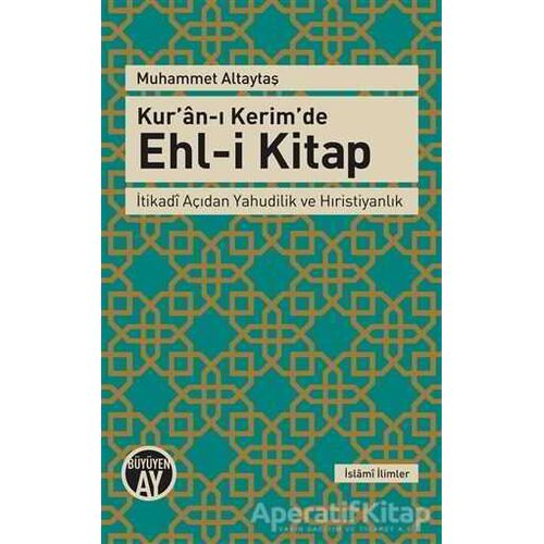 Kuran-ı Kerimde Ehl-i Kitap - Muhammet Altaytaş - Büyüyen Ay Yayınları