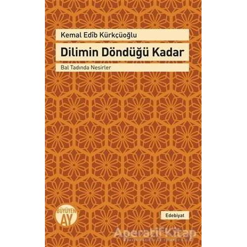 Dilimin Döndüğü Kadar - Kemal Edib Kürkçüoğlu - Büyüyen Ay Yayınları