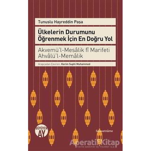 Ülkelerin Durumunu Öğrenmek İçin En Doğru Yol - Hayreddin Paşa - Büyüyen Ay Yayınları