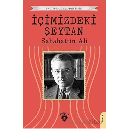 İçimizdeki Şeytan - Sabahattin Ali - Dorlion Yayınları