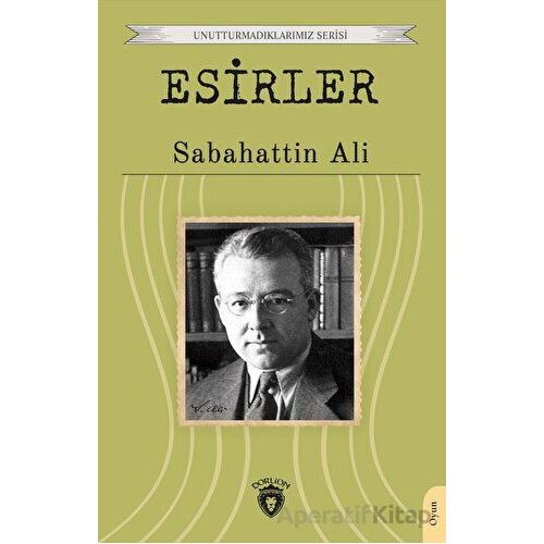 Esirler - Sabahattin Ali - Dorlion Yayınları