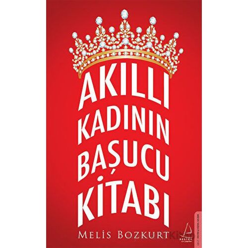 Akıllı Kadının Başucu Kitabı - Melis Bozkurt - Destek Yayınları