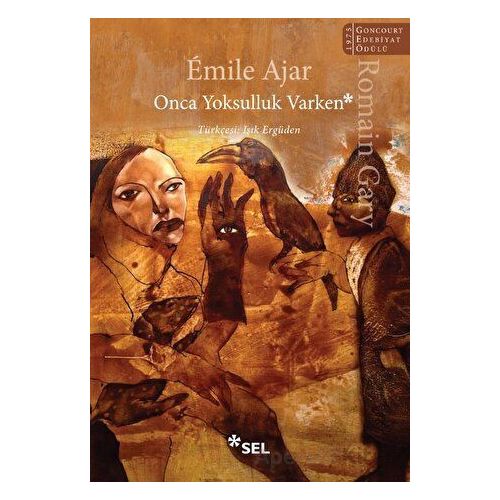 Onca Yoksulluk Varken - Romain Gary - Sel Yayıncılık