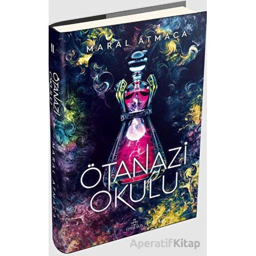 Ötanazi Okulu 2 - Maral Atmaca - Ephesus Yayınları