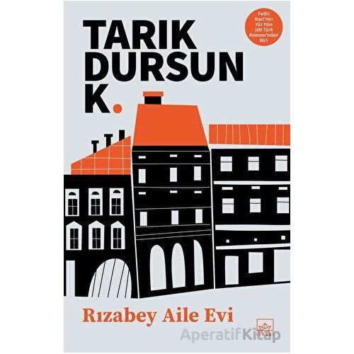 Rızabey Aile Evi - Tarık Dursun K. - İthaki Yayınları