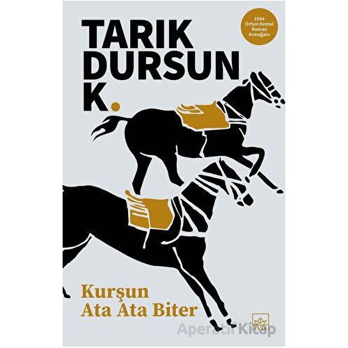 Kurşun Ata Ata Biter - Tarık Dursun K. - İthaki Yayınları