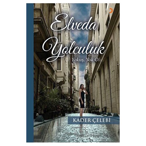 Elveda Yolculuk - Kader Çelebi - Cinius Yayınları
