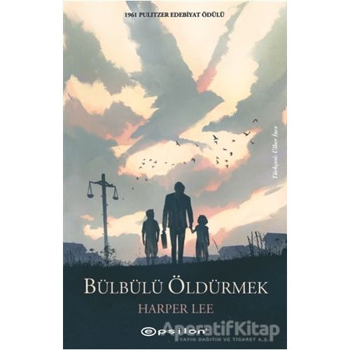 Bülbülü Öldürmek - Harper Lee - Epsilon Yayınevi