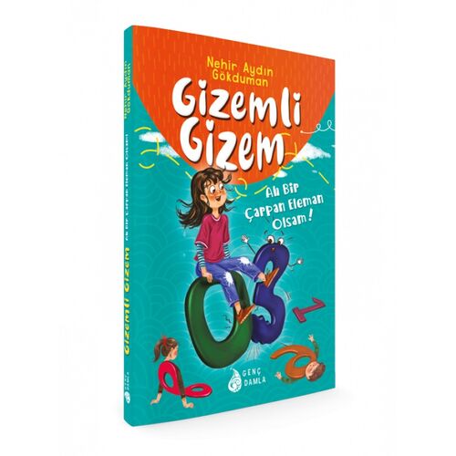 Gizemli Gizem Ah Bir Çarpan Eleman Olsam - Nehir Aydın Gökduman - Genç Damla Yayınevi