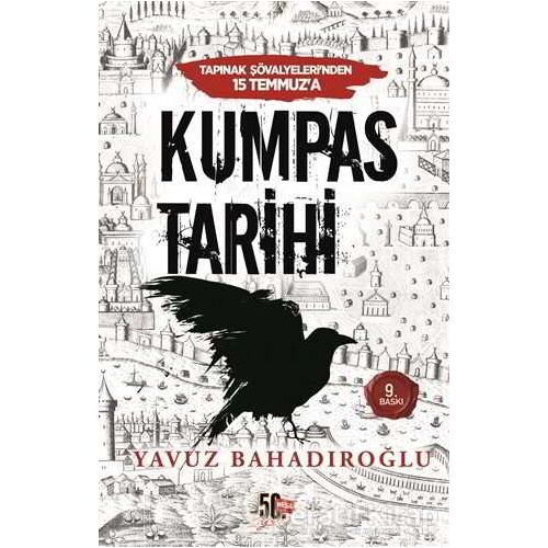 Tapınak Şövalyelerinden 15 Temmuz’a Kumpas Tarihi - Yavuz Bahadıroğlu - Nesil Yayınları