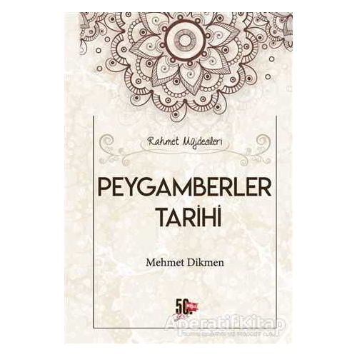 Peygamberler Tarihi - Mehmet Dikmen - Nesil Yayınları