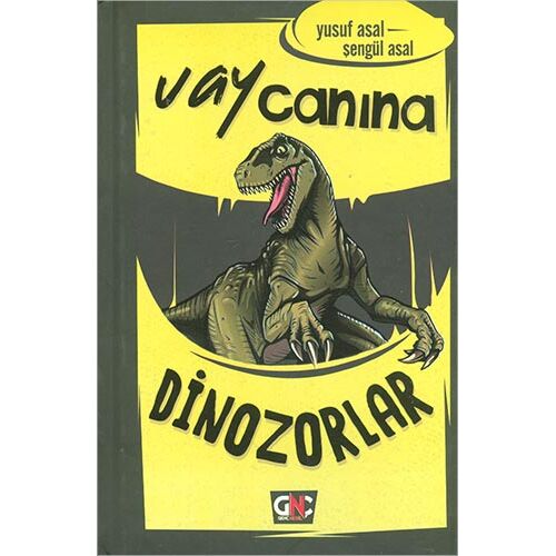 Vay Canına Dinozorlar - Şengül Asal - Genç Nesil