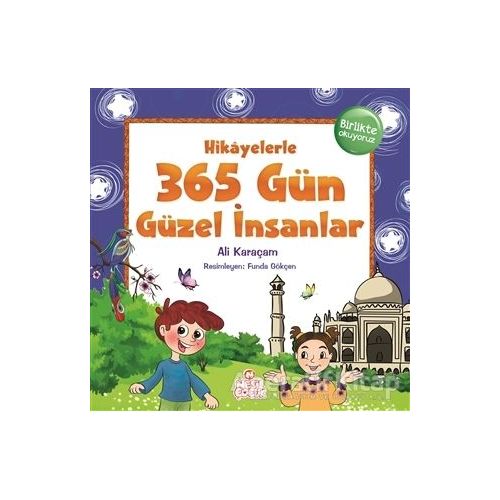 Hikayelerle 365 Gün Güzel İnsanlar - Ali Karaçam - Nesil Çocuk Yayınları