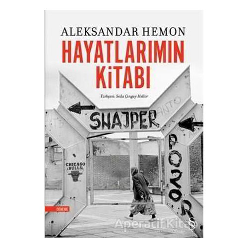 Hayatlarımın Kitabı - Aleksandar Hemon - Everest Yayınları