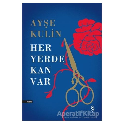 Her Yerde Kan Var (Ciltli) - Ayşe Kulin - Everest Yayınları