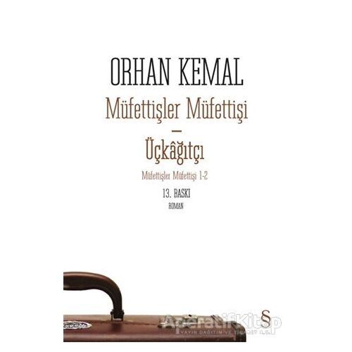 Müfettişler Müfettişi - Üçkağıtçı - Orhan Kemal - Everest Yayınları