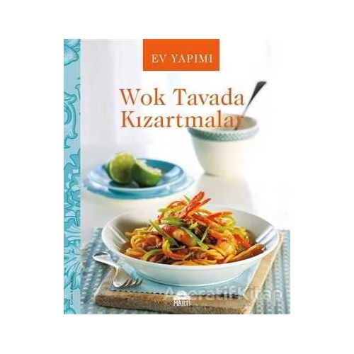 Ev Yapımı Wok Tavada Kızartmalar - Kolektif - Martı Yayınları