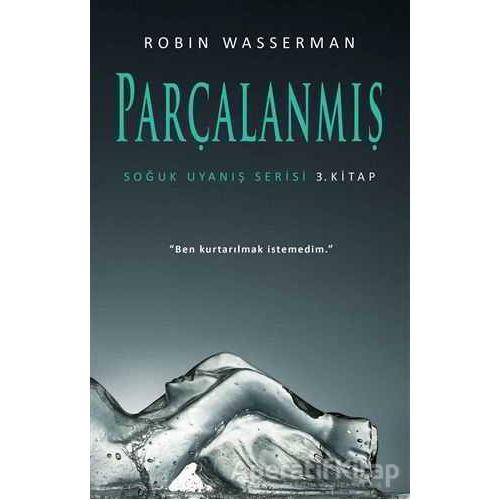 Parçalanmış - Soğuk Uyanış Serisi 3. Kitap - Robin Wasserman - Martı Yayınları