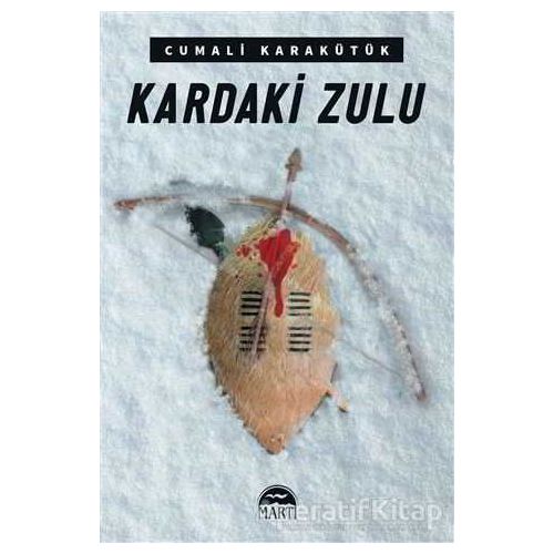 Kardaki Zulu - Cumali Karakütük - Martı Yayınları