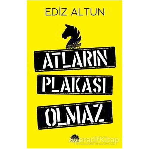 Atların Plakası Olmaz - Ediz Altun - Martı Yayınları