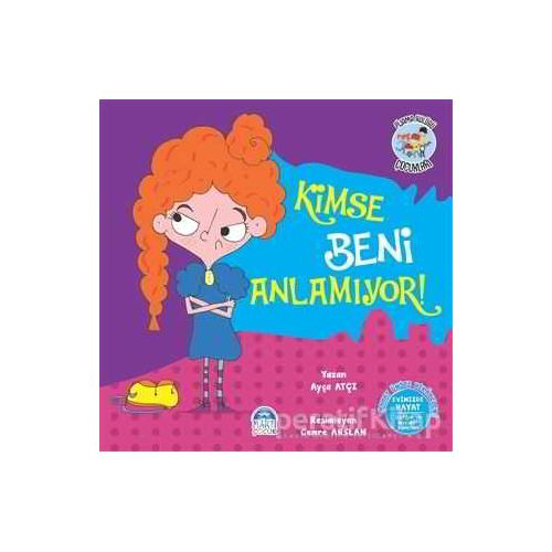 Kimse Beni Anlamıyor - Pijama Çocuk Kulübü - Ayça Atçı - Martı Çocuk Yayınları