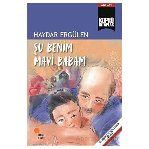 Şu Benim Mavi Babam - Haydar Ergülen - Günışığı Kitaplığı