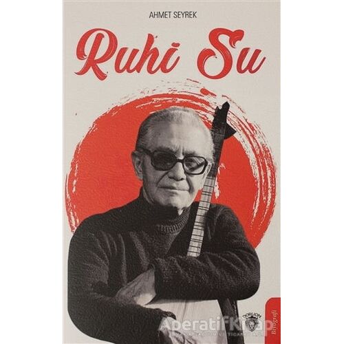 Ruhi Su - Ahmet Seyrek - Dorlion Yayınları