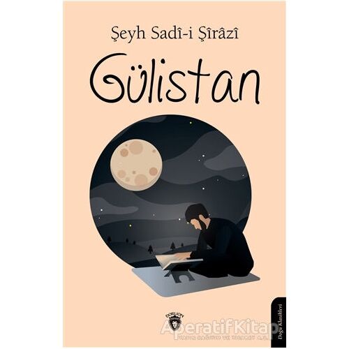 Gülistan - Şeyh Sadii Şirazi - Dorlion Yayınları