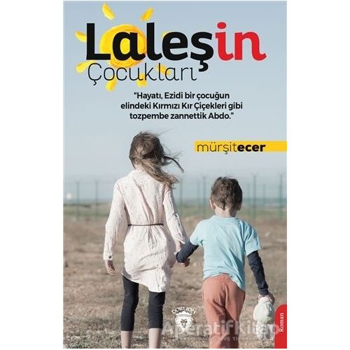 Laleşin Çocukları - Mürşit Ecer - Dorlion Yayınları