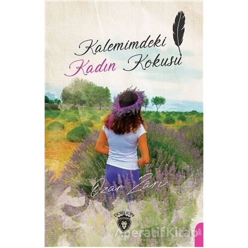 Kalemimdeki Kadın Kokusu - Ozan Zari - Dorlion Yayınları