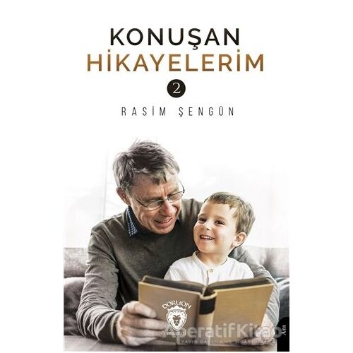 Konuşan Hikayelerim 2 - Rasim Şengün - Dorlion Yayınları