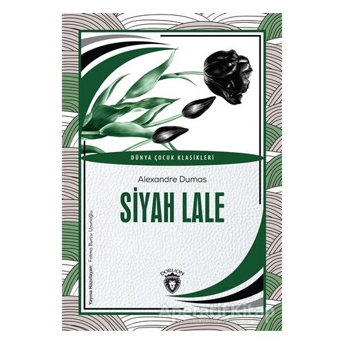 Siyah Lale - Alexandre Dumas - Dorlion Yayınları