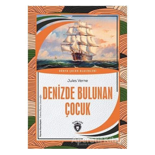 Denizde Bulunan Çocuk - Jules Verne - Dorlion Yayınları
