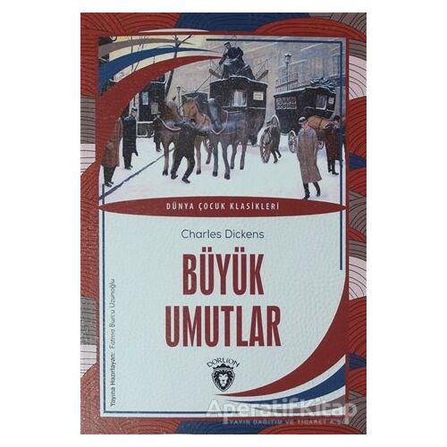 Büyük Umutlar - Charles Dickens - Dorlion Yayınları