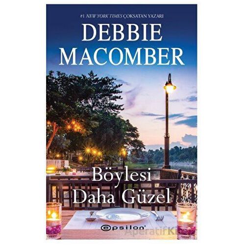 Böylesi Daha Güzel - Debbie Macomber - Epsilon Yayınevi