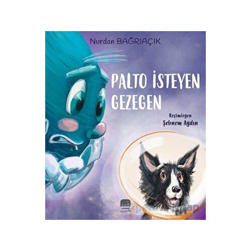 Palto İsteyen Gezegen - Nurdan Bağrıaçık - Uçan Fil Yayınları