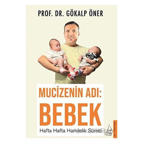 Mucizenin Adı: Bebek - Gökalp Öner - Destek Yayınları