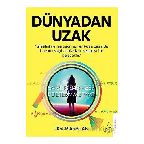 Dünyadan Uzak - Uğur Arslan - Destek Yayınları