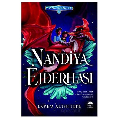 Nandiya Ejderhası - Ekrem Altıntepe - Martı Çocuk Yayınları