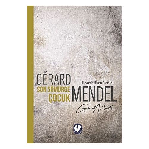 Son Sömürge Çocuk - Gerard Mendel - Cem Yayınevi